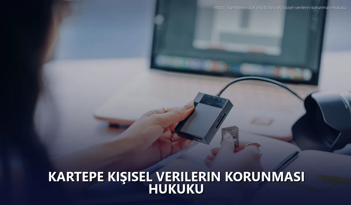 Kartepe Kişisel Verilerin Korunması Hukuku