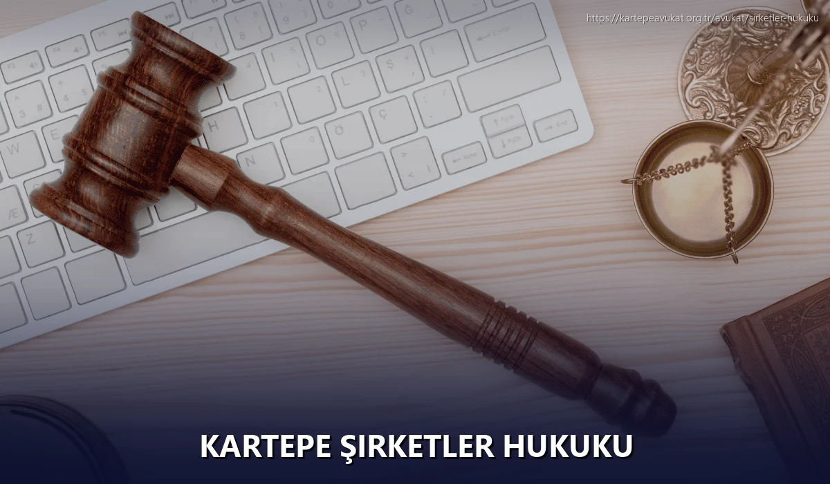 Kartepe Şirketler Hukuku